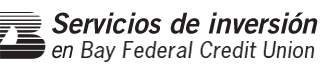 Servicios de inversión en Bay Federal Credit Union
